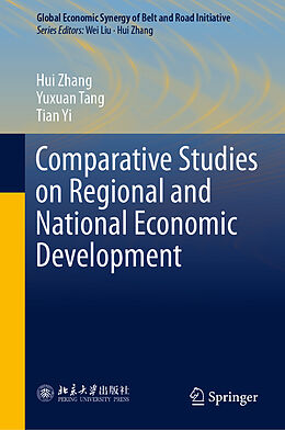 Livre Relié Comparative Studies on Regional and National Economic Development de Hui Zhang, Tian Yi, Yuxuan Tang