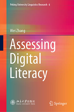 Livre Relié Assessing Digital Literacy de Wei Zhang