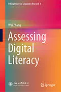 E-Book (pdf) Assessing Digital Literacy von Wei Zhang