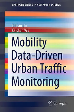 E-Book (pdf) Mobility Data-Driven Urban Traffic Monitoring von Zhidan Liu, Kaishun Wu