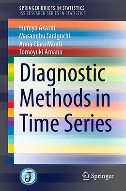 E-Book (pdf) Diagnostic Methods in Time Series von Fumiya Akashi, Masanobu Taniguchi, Anna Clara Monti