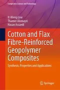 E-Book (pdf) Cotton and Flax Fibre-Reinforced Geopolymer Composites von It-Meng Low, Thamer Alomayri, Hasan Assaedi