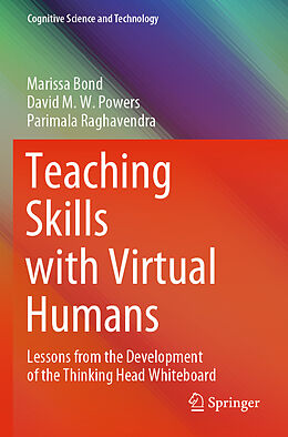 Couverture cartonnée Teaching Skills with Virtual Humans de Marissa Bond, Parimala Raghavendra, David M. W. Powers