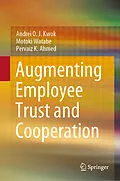 E-Book (pdf) Augmenting Employee Trust and Cooperation von Andrei O. J. Kwok, Motoki Watabe, Pervaiz K. Ahmed