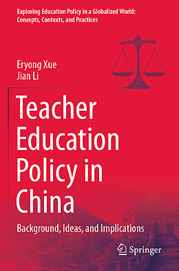 Couverture cartonnée Teacher Education Policy in China de Jian Li, Eryong Xue