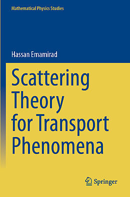 Couverture cartonnée Scattering Theory for Transport Phenomena de Hassan Emamirad