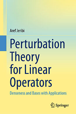 Livre Relié Perturbation Theory for Linear Operators de Aref Jeribi