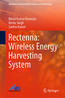 Livre Relié Rectenna: Wireless Energy Harvesting System de Binod Kumar Kanaujia, Sachin Kumar, Neeta Singh