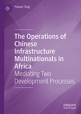 Livre Relié The Operations of Chinese Infrastructure Multinationals in Africa de Yuxuan Tang