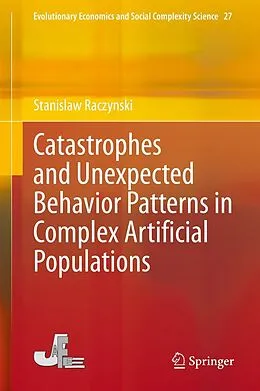 E-Book (pdf) Catastrophes and Unexpected Behavior Patterns in Complex Artificial Populations von Stanislaw Raczynski