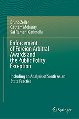 eBook (pdf) Enforcement of Foreign Arbitral Awards and the Public Policy Exception de Bruno Zeller, Gautam Mohanty, Sai Ramani Garimella
