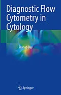 E-Book (pdf) Diagnostic Flow Cytometry in Cytology von Pranab Dey