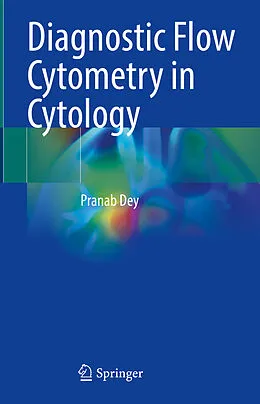 E-Book (pdf) Diagnostic Flow Cytometry in Cytology von Pranab Dey