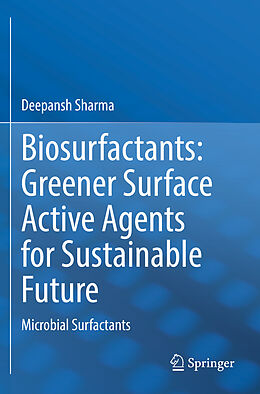 Couverture cartonnée Biosurfactants: Greener Surface Active Agents for Sustainable Future de Deepansh Sharma