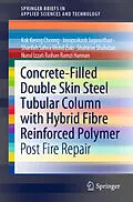 E-Book (pdf) Concrete-Filled Double Skin Steel Tubular Column with Hybrid Fibre Reinforced Polymer von Kok Keong Choong, Jayaprakash Jaganathan, Sharifah Salwa Mohd Zuki