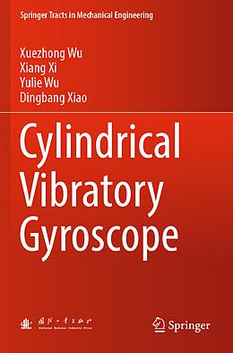 Couverture cartonnée Cylindrical Vibratory Gyroscope de Xuezhong Wu, Dingbang Xiao, Yulie Wu