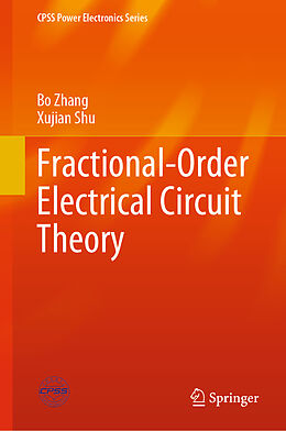 Livre Relié Fractional-Order Electrical Circuit Theory de Xujian Shu, Bo Zhang