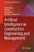 E-Book (pdf) Artificial Intelligence in Construction Engineering and Management von Limao Zhang, Yue Pan, Xianguo Wu