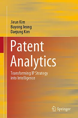 E-Book (pdf) Patent Analytics von Jieun Kim, Buyong Jeong, Daejung Kim