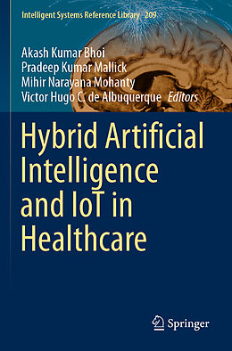 Couverture cartonnée Hybrid Artificial Intelligence and IoT in Healthcare de 