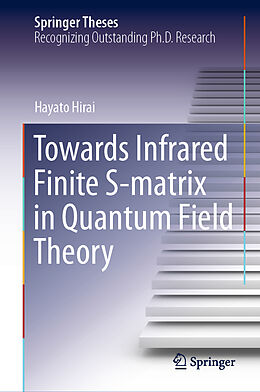 Fester Einband Towards Infrared Finite S-matrix in Quantum Field Theory von Hayato Hirai