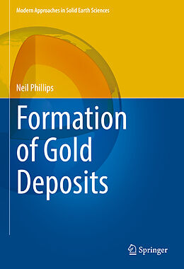 Livre Relié Formation of Gold Deposits de Neil Phillips