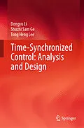 E-Book (pdf) Time-Synchronized Control: Analysis and Design von Dongyu Li, Shuzhi Sam Ge, Tong Heng Lee