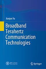 eBook (pdf) Broadband Terahertz Communication Technologies de Jianjun Yu