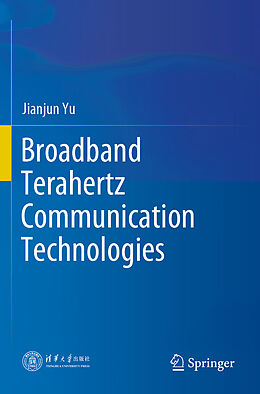 Couverture cartonnée Broadband Terahertz Communication Technologies de Jianjun Yu