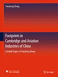 E-Book (pdf) Footprints in Cambridge and Aviation Industries of China von Yanzhong Zhang