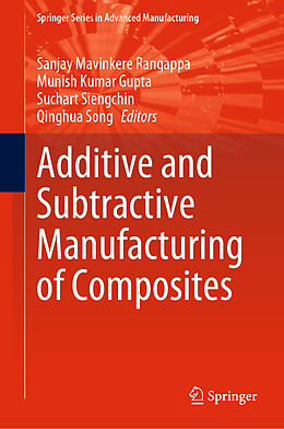 Livre Relié Additive and Subtractive Manufacturing of Composites de 