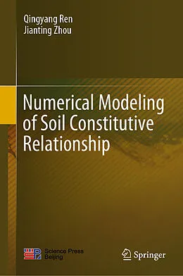 E-Book (pdf) Numerical Modeling of Soil Constitutive Relationship von Qingyang Ren, Jianting Zhou