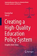E-Book (pdf) Creating a High-Quality Education Policy System von Eryong Xue, Jian Li