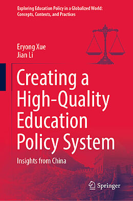 eBook (pdf) Creating a High-Quality Education Policy System de Eryong Xue, Jian Li