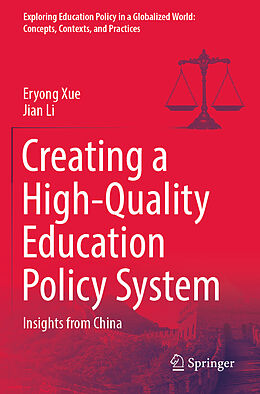 Couverture cartonnée Creating a High-Quality Education Policy System de Jian Li, Eryong Xue