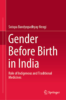 Livre Relié Gender Before Birth in India de Sutapa Bandyopadhyay Neogi