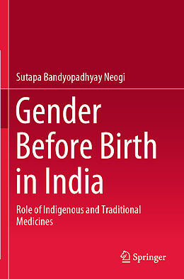 Couverture cartonnée Gender Before Birth in India de Sutapa Bandyopadhyay Neogi