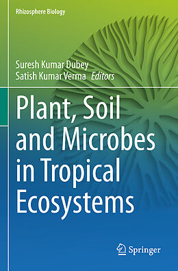 Couverture cartonnée Plant, Soil and Microbes in Tropical Ecosystems de 