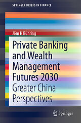 Couverture cartonnée Private Banking and Wealth Management Futures 2030 de Jörn H Bühring