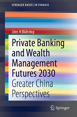 eBook (pdf) Private Banking and Wealth Management Futures 2030 de Jörn H Bühring