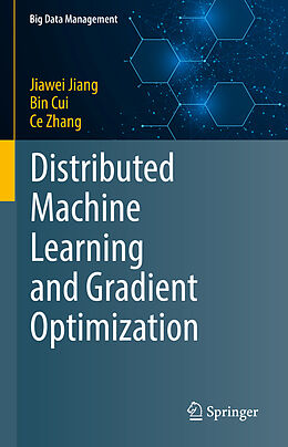 Fester Einband Distributed Machine Learning and Gradient Optimization von Jiawei Jiang, Ce Zhang, Bin Cui