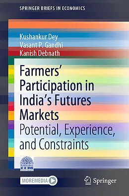 E-Book (pdf) Farmers' Participation in India's Futures Markets von Kushankur Dey, Vasant P. Gandhi, Kanish Debnath