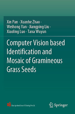 Couverture cartonnée Computer Vision based Identification and Mosaic of Gramineous Grass Seeds de Xin Pan, Xuanhe Zhao, Tana Wuyun