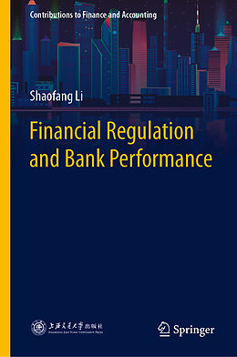 Livre Relié Financial Regulation and Bank Performance de Shaofang Li