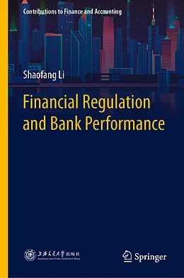 E-Book (pdf) Financial Regulation and Bank Performance von Shaofang Li