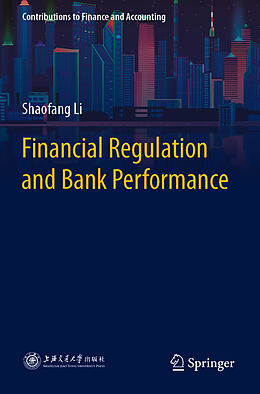 Couverture cartonnée Financial Regulation and Bank Performance de Shaofang Li