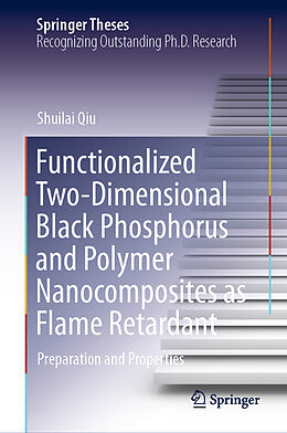 Livre Relié Functionalized Two-Dimensional Black Phosphorus and Polymer Nanocomposites as Flame Retardant de Shuilai Qiu