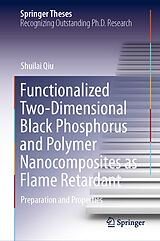E-Book (pdf) Functionalized Two-Dimensional Black Phosphorus and Polymer Nanocomposites as Flame Retardant von Shuilai Qiu
