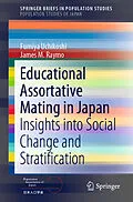 E-Book (pdf) Educational Assortative Mating in Japan von Fumiya Uchikoshi, James M. Raymo
