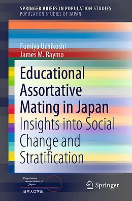 E-Book (pdf) Educational Assortative Mating in Japan von Fumiya Uchikoshi, James M. Raymo